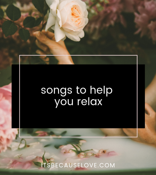 Songs to Help You Relax