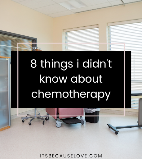 8 Things I Didn’t Know About Chemo